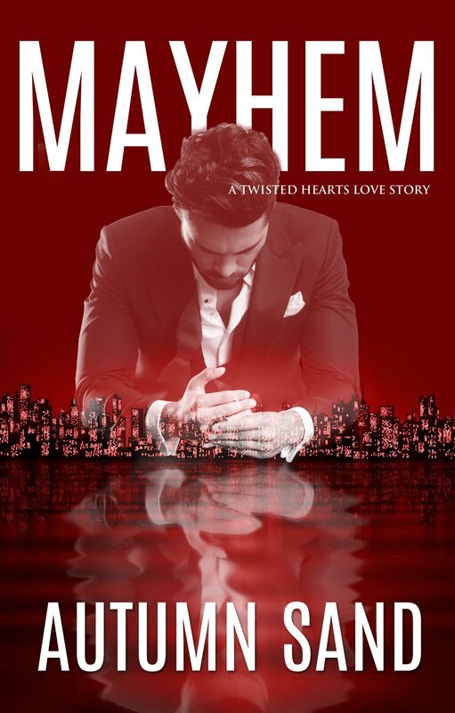 Mayhem A Twisted Hearts Love Story