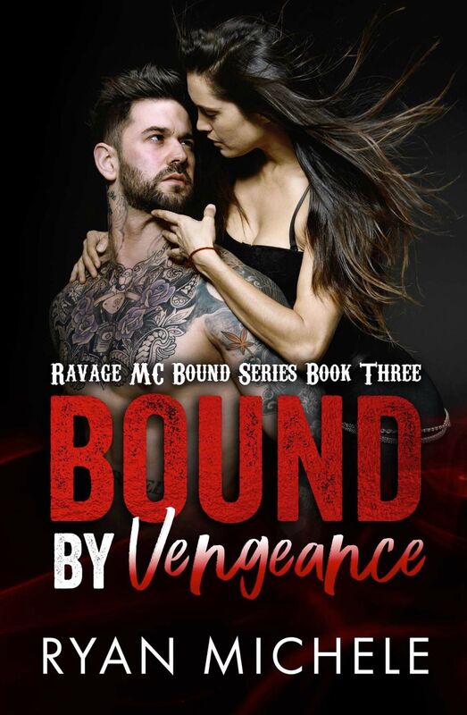 Bound by Vengeance (Ravage MC Bound Series Book Three)