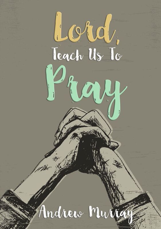 Lord, Teach Us to Pray