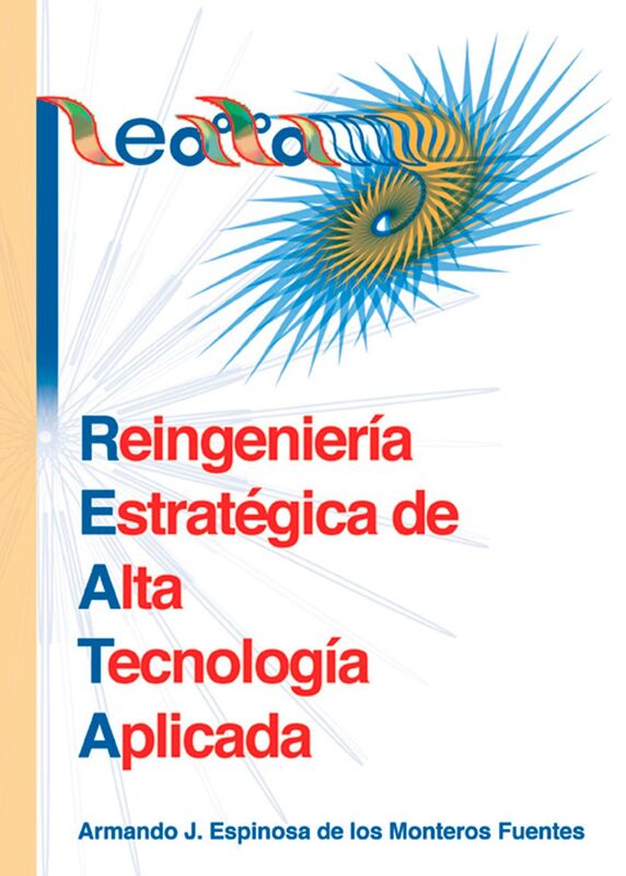 REATA: Reingenieria Estrategica de Alta Tecnologia Aplicada