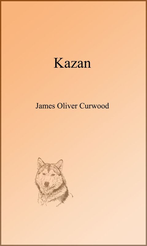 Kazan (Illustrated Edition)
