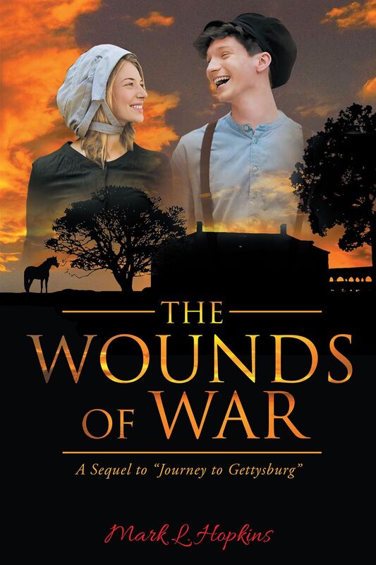 The Wounds of War: A Sequel to Journey to Gettysburg
