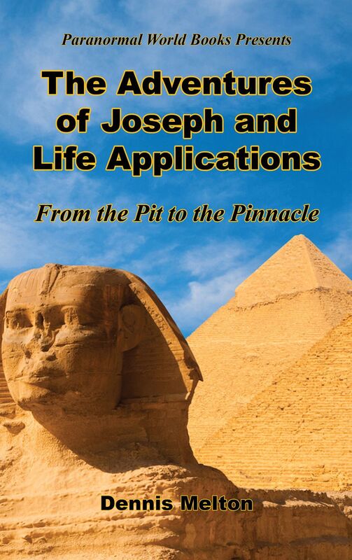 The Adventures of Joseph and Life Applications - From the Pit to the Pinnacle