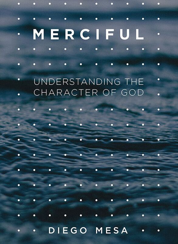 Merciful: Understanding the Character of God