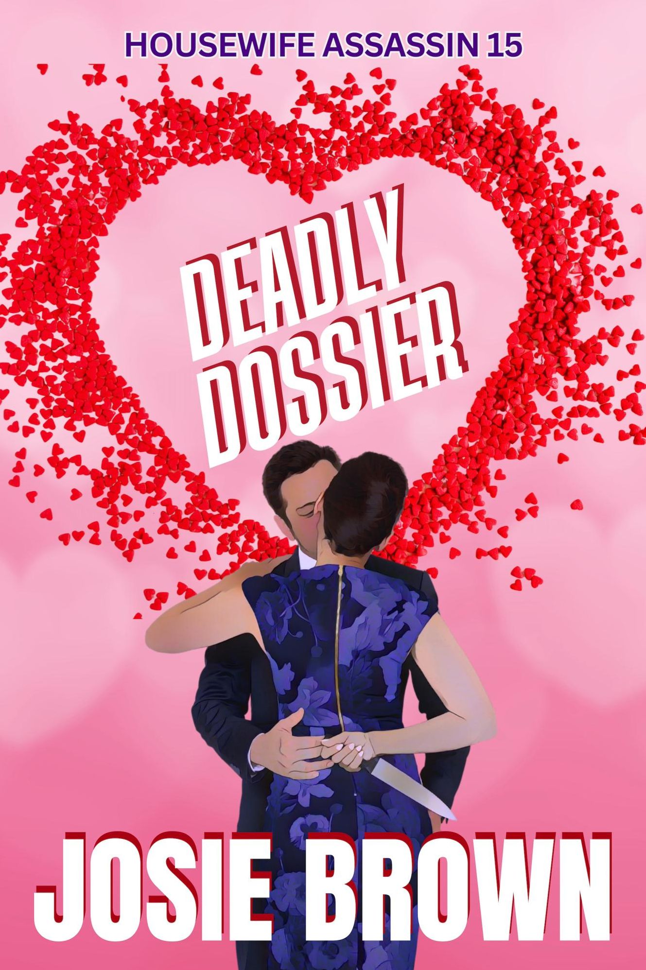 The Housewife Assassin's Deadly Dossier (Book 15: Series Prequel)