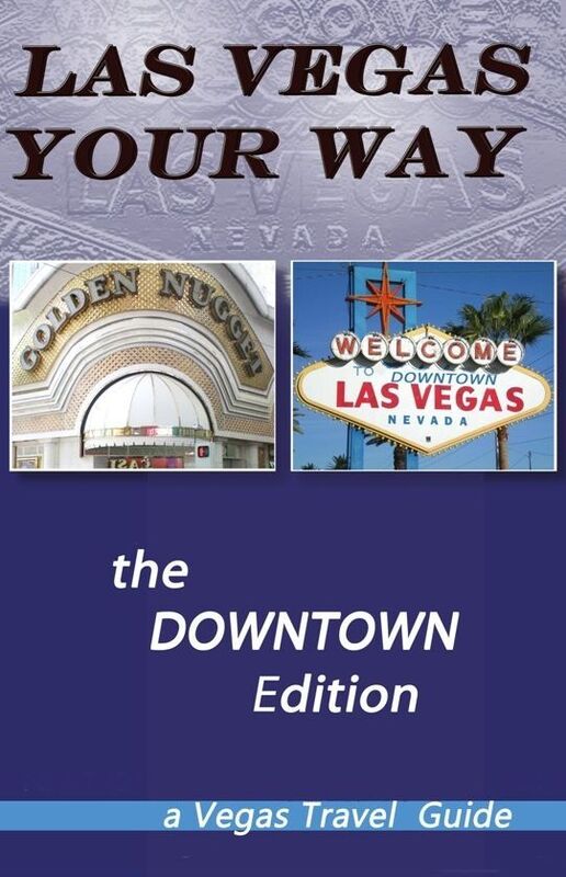 Las Vegas Your Way, the Downtown Edition