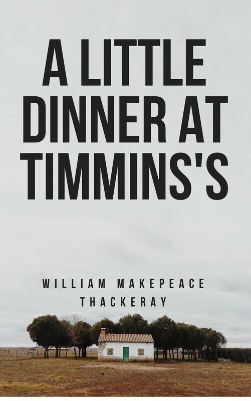 A Little Dinner at Timmins's (Annotated)