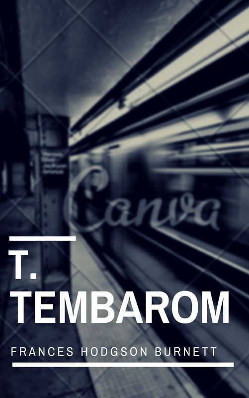 T. Tembarom (Annotated)