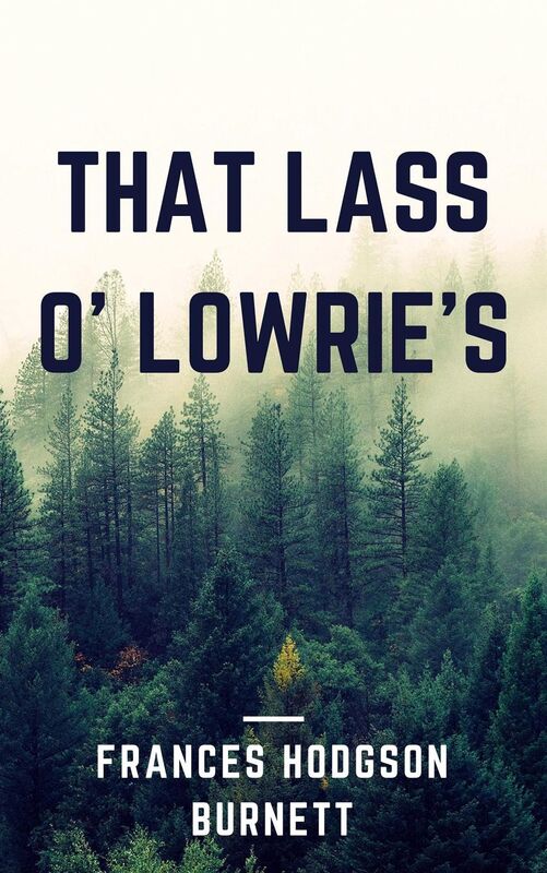 That Lass O' Lowrie's (Annotated)