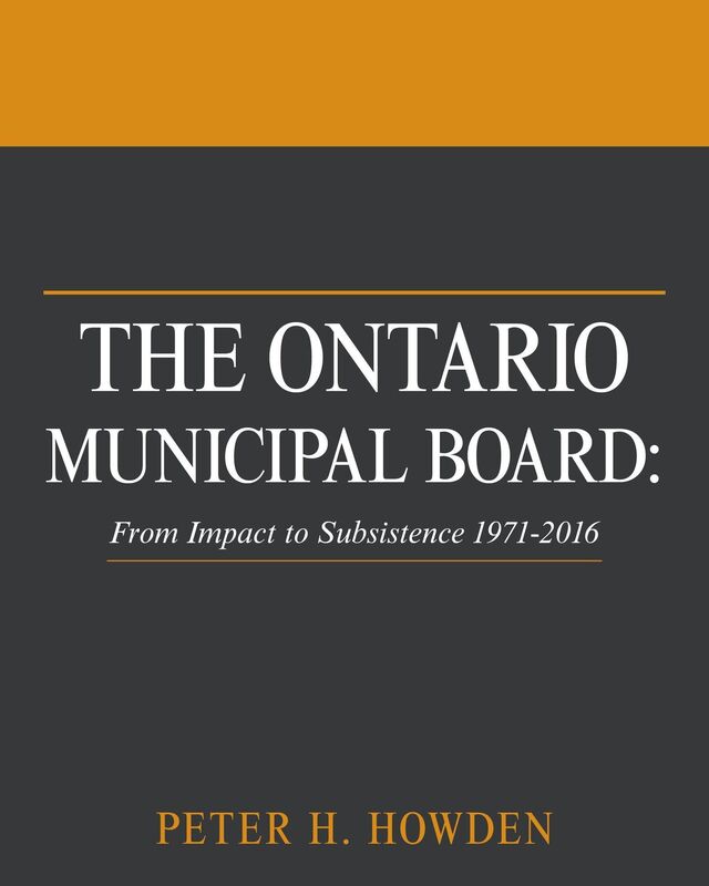 The Ontario Municipal Board: From Impact to Subsistence 1971-2016