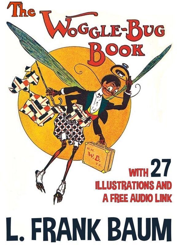 The Woggle-Bug Book: With 27 Illustrations and a Free Audio Link.