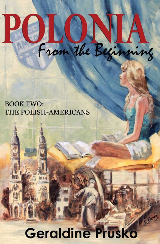Polonia: From the Beginning: Book Two: The Polish - Americans