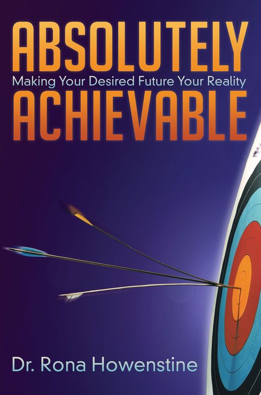 Absolutely Achievable: Making Your Desired Future Your Reality