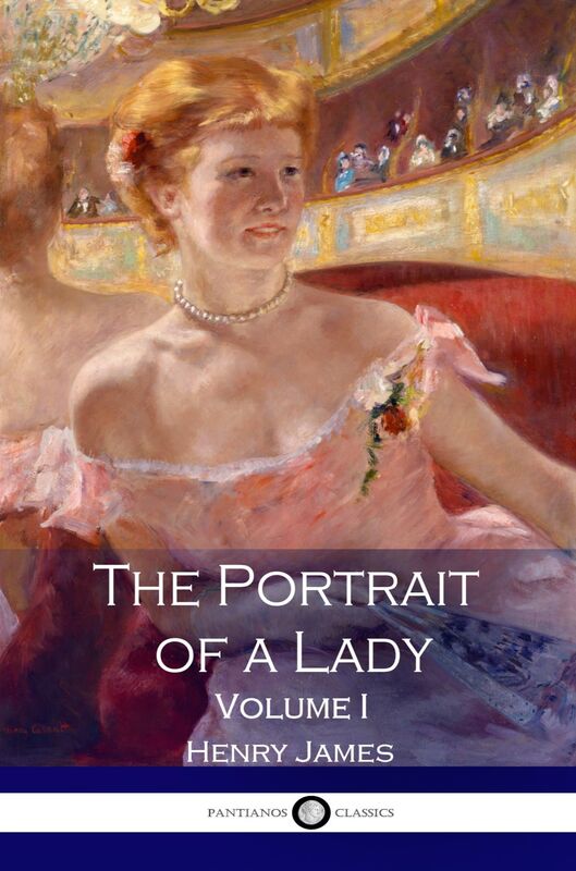The Portrait of a Lady - Volume 1