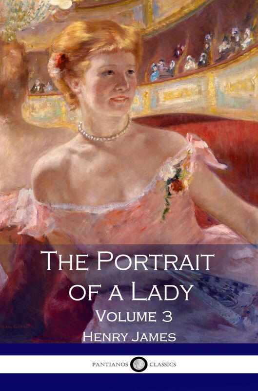 The Portrait of a Lady - Volume 3
