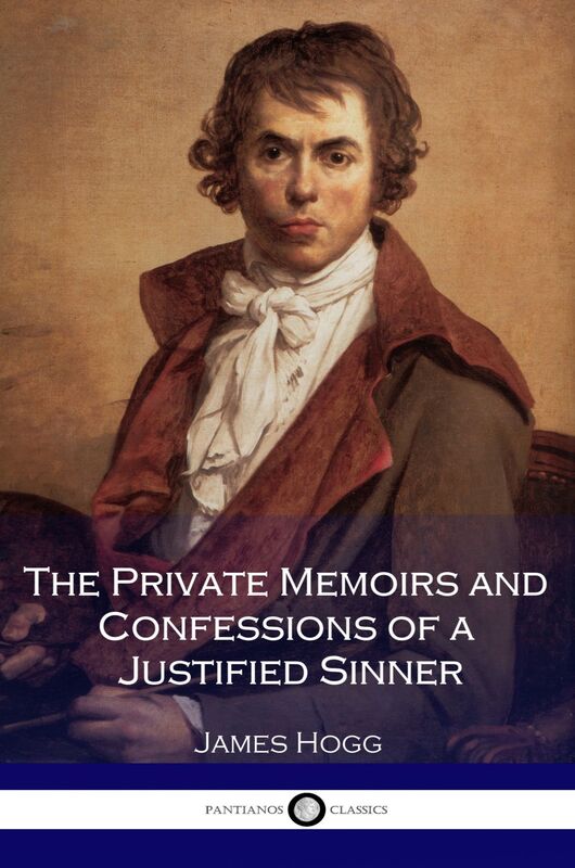 The Private Memoirs and Confessions of a Justified Sinner