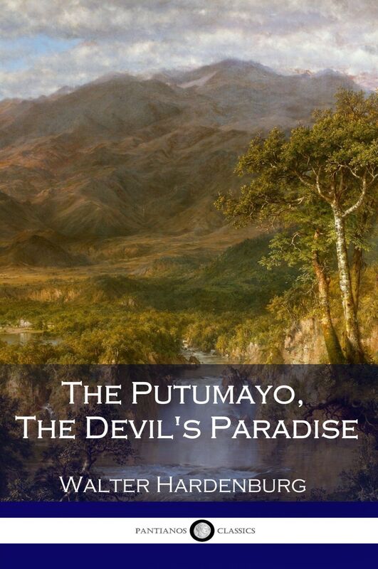 The Putumayo - The Devil's Paradise