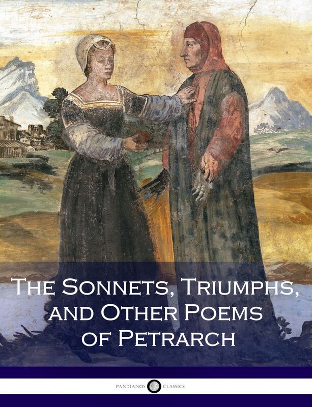 The Sonnets, Triumphs, and Other Poems of Petrarch