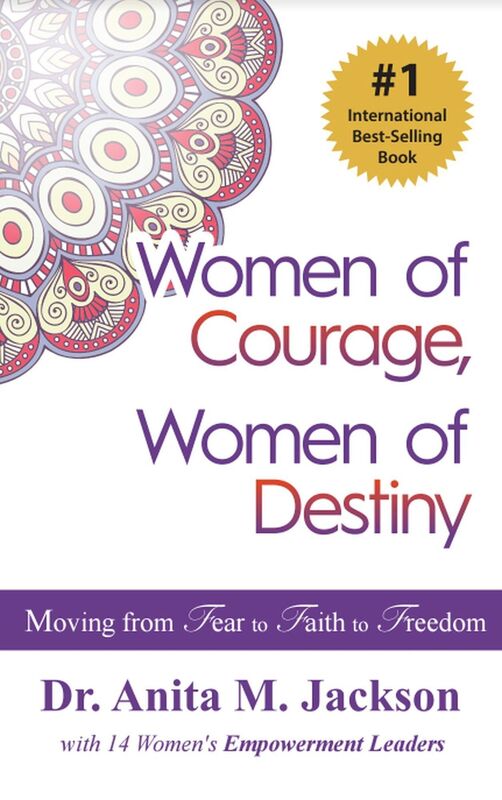 Women of Courage, Women of Destiny: Moving from Fear to Faith to Freedom