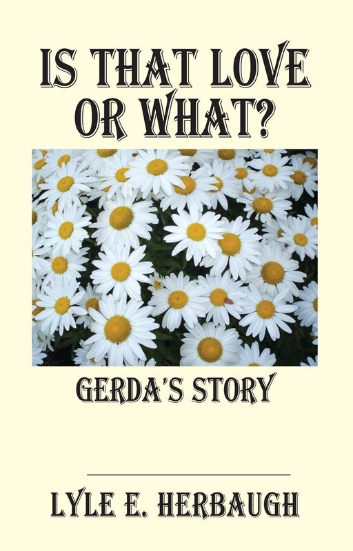 Is That Love or What?: Gerda's Story