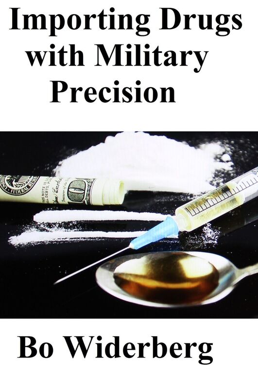 Importing drugs with miltary precision