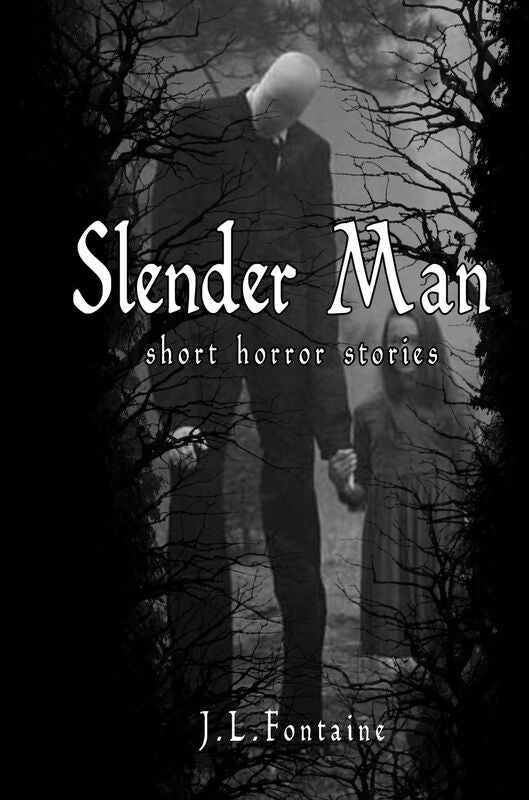 Slender Man Short Horror Stories