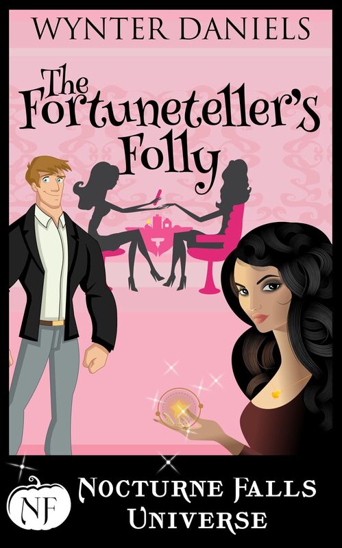 The Fortuneteller's Folly: A Nocturne Falls Universe story