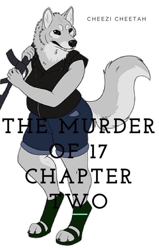 The Murder of Seventeen: Chapter Two