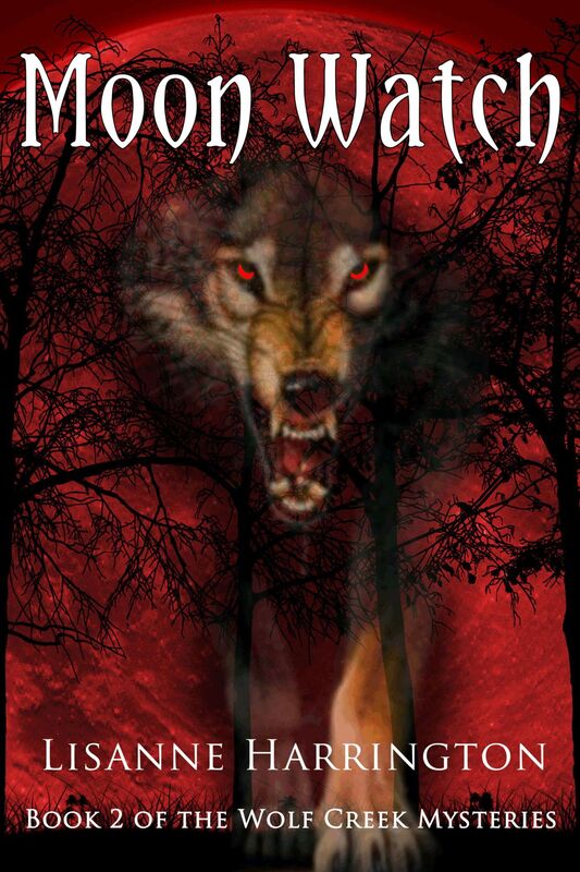 Moon Watch ~ Book 2 of the Wolf Creek Mysteries
