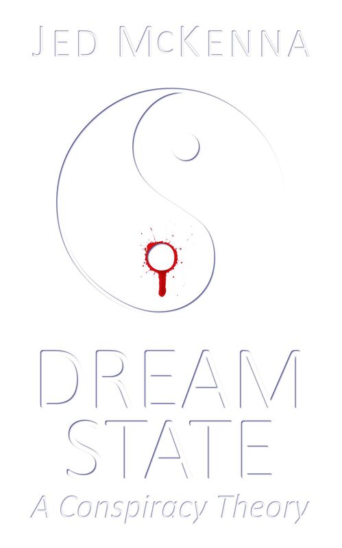 Dreamstate: A Conspiracy Theory