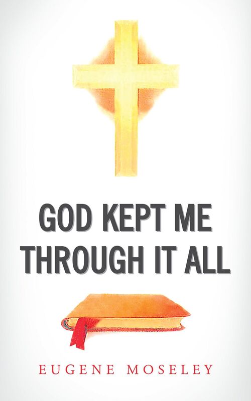 God Kept Me through it All