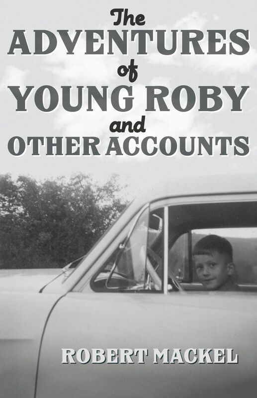 The Adventures of Young Roby and Other Accounts