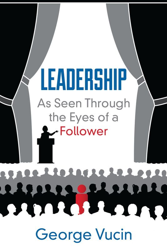 LEADERSHIP: As Seen Through the Eyes of a Follower