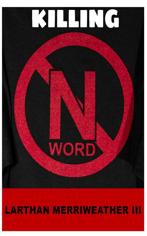 Killing The N Word