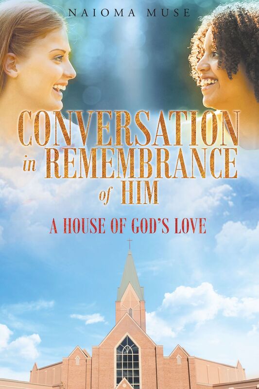 Conversation In Rememberance of Him: A House of God's Love