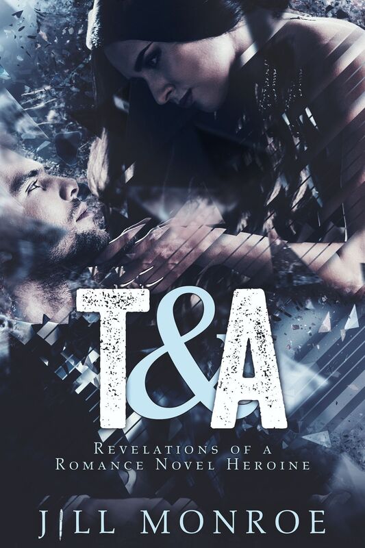 T&A: Revelations Of A Romance Novel Heroine