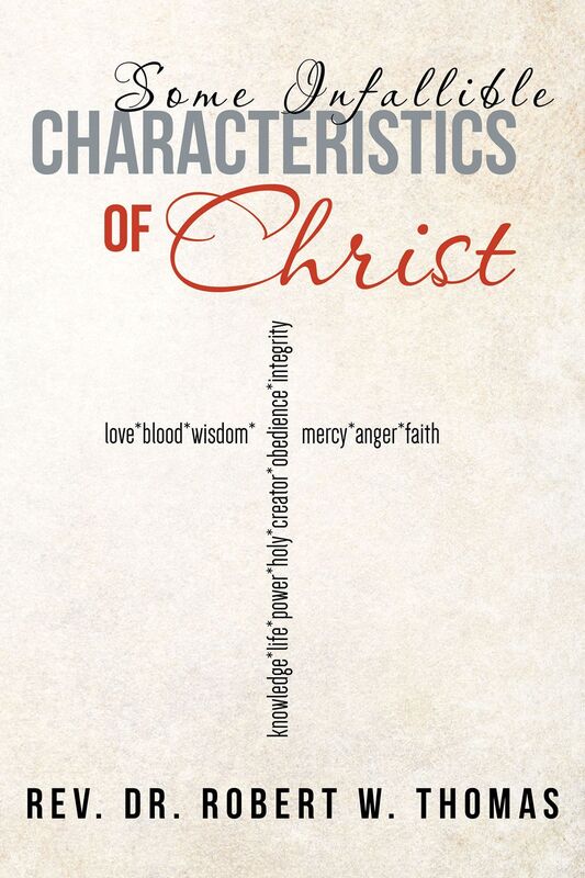 Some Infallible Characteristics of Christ