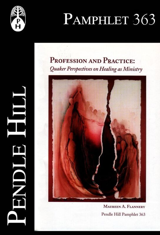 Profession and Practice: Quaker Perspectives on Healing as Ministry