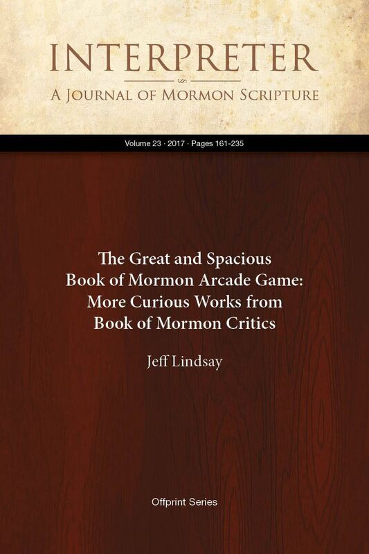 The Great and Spacious Book of Mormon Arcade Game: More Curious Works from Book of Mormon Critics