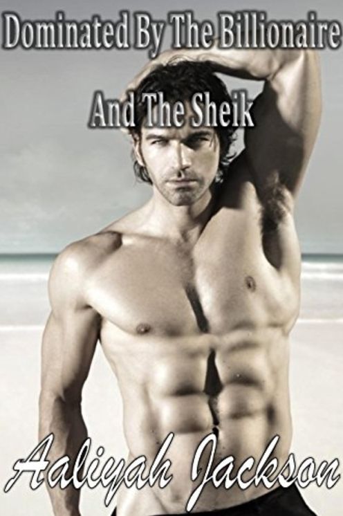 Dominated By The Billionaire And The Sheik