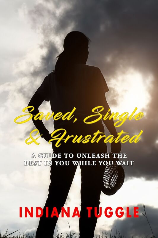 Saved, Single, & Frustrated: A Guide to Unleash the Best in You While You Wait