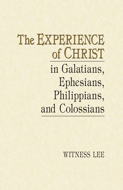 The Experience of Christ in Galatians, Ephesians, Philippians, and Colossians