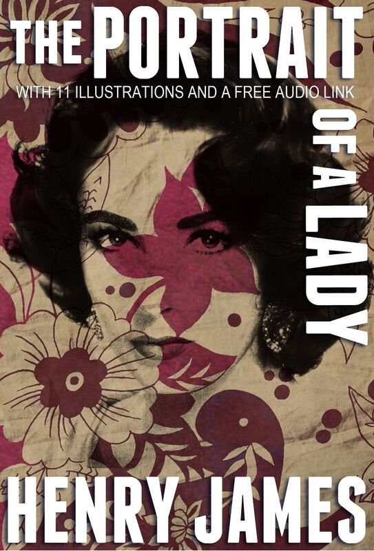 The Portrait of a Lady: With 11 Illustrations and a Free Audio Link.