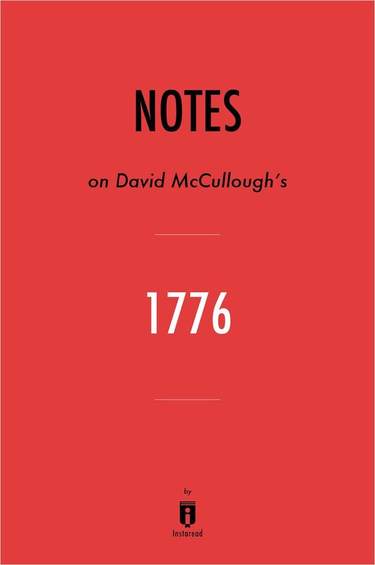 Notes on David McCulloughs 1776 by Instaread