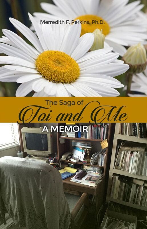 The Saga of Toi and Me -- A Memoir