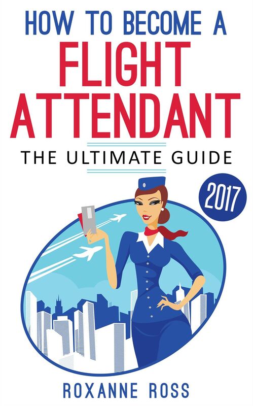 How To Become A Flight Attendant: The Ultimate Guide