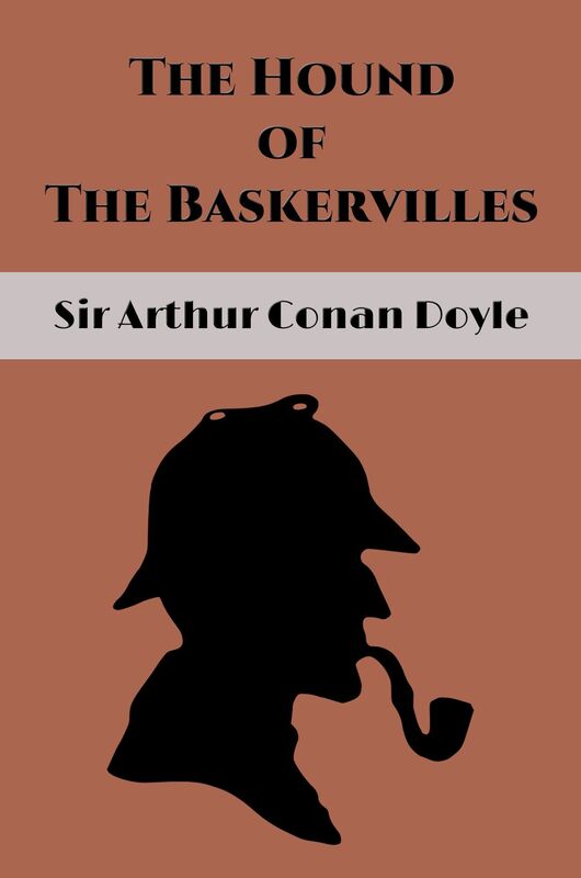 The Hound of Baskervilles (Illustrated Edition)