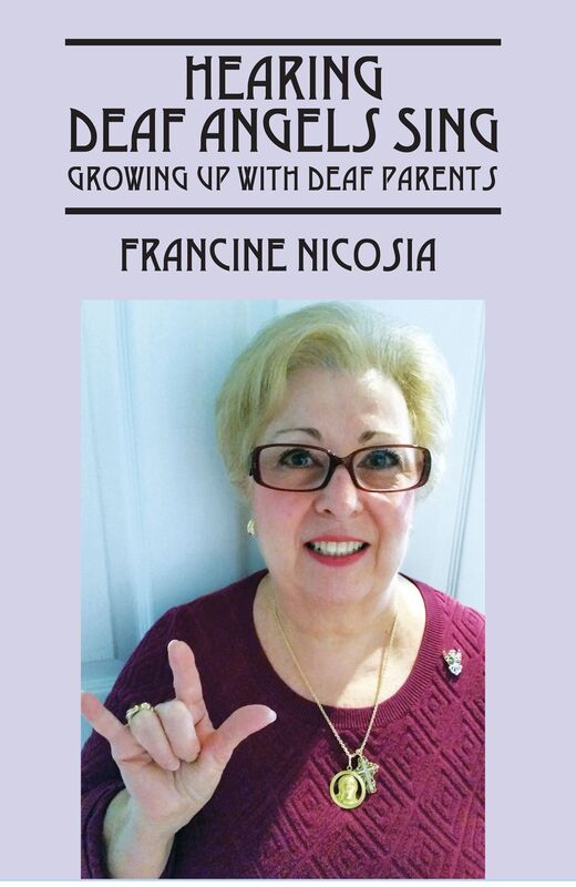 Hearing Deaf Angels Sing: Growing Up With Deaf Parents