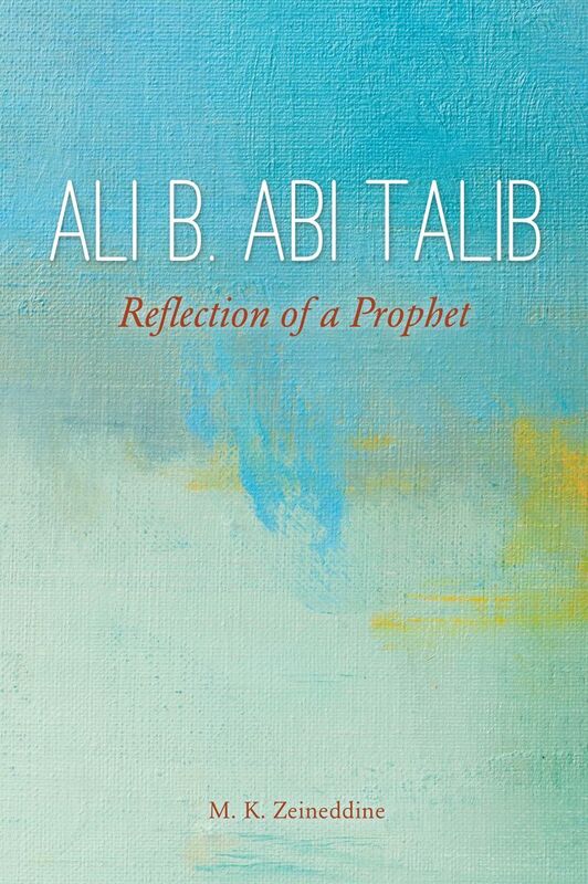 Ali b. Abi Talib: Reflection of a Prophet
