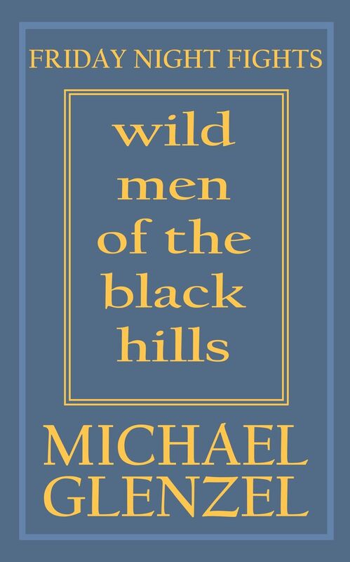 Wild Men of the Black Hills